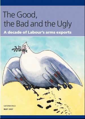 The Good, the Bad and the Ugly: A Decade of New Labour’s Arms Exports