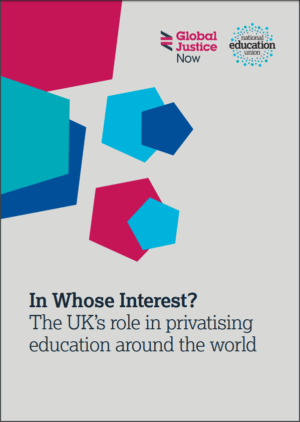 In Whose Interest? The UK’s Role in Privatising Education Around The World