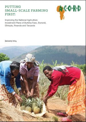 Putting Small-Scale Farmers First: Improving the National Agriculture Investment Plans of Burkina Faso, Burundi, Ethiopia, Rwanda and Tanzania