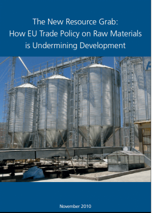 The New Resource Grab: How EU Trade Policy is Undermining Development