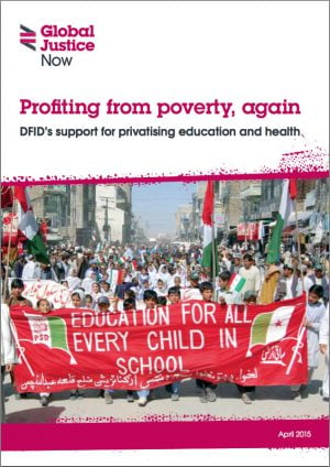Profiting from Poverty, Again: DFID’s Support for Privatising Education and Health
